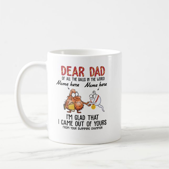 Dear dad of all the balls in the world Shirt Coffee Mug (Left)