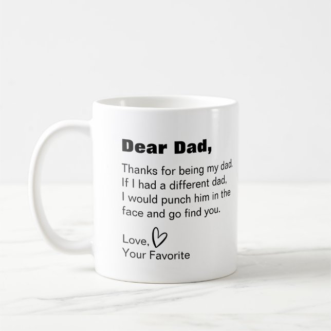 Dear Dad, thanks for being my dad funny humor Coffee Mug (Left)