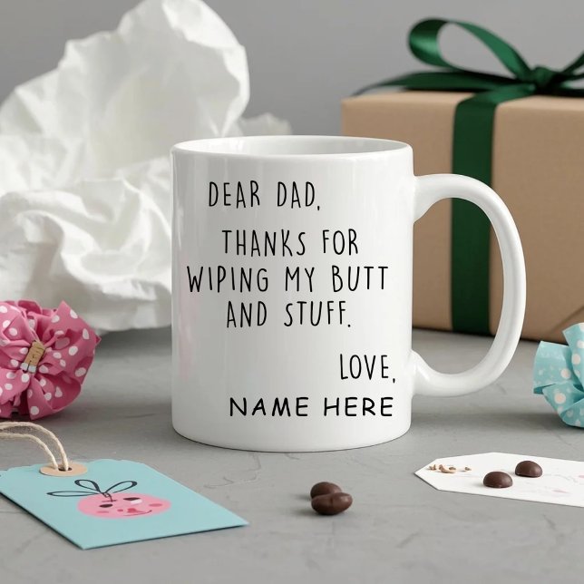 Dear Dad Thanks For Wiping My Butt And Stuff Two-Tone Coffee Mug (Creator Uploaded)