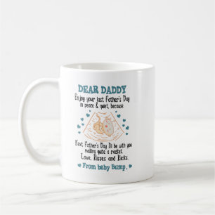 Dear daddy enjoy your last father's day shirt coffee mug