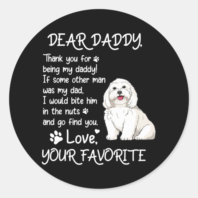 Dear Daddy Maltese Dog Dad Father's Day  Classic Round Sticker (Front)