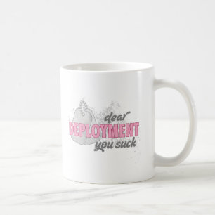 Dear deployment you suck coffee mug