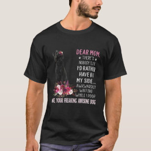 Dear Dog Mum Happy Mother's Day 1 T-Shirt