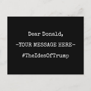 Dear Donald The Ides Of Trump Postcard