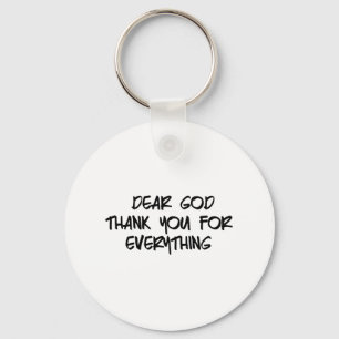 DEAR GOD THANK YOU FOR EVERYTHING KEY RING