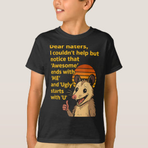 Dear Haters Awesome Ends With Me Ugly Starts With  T-Shirt