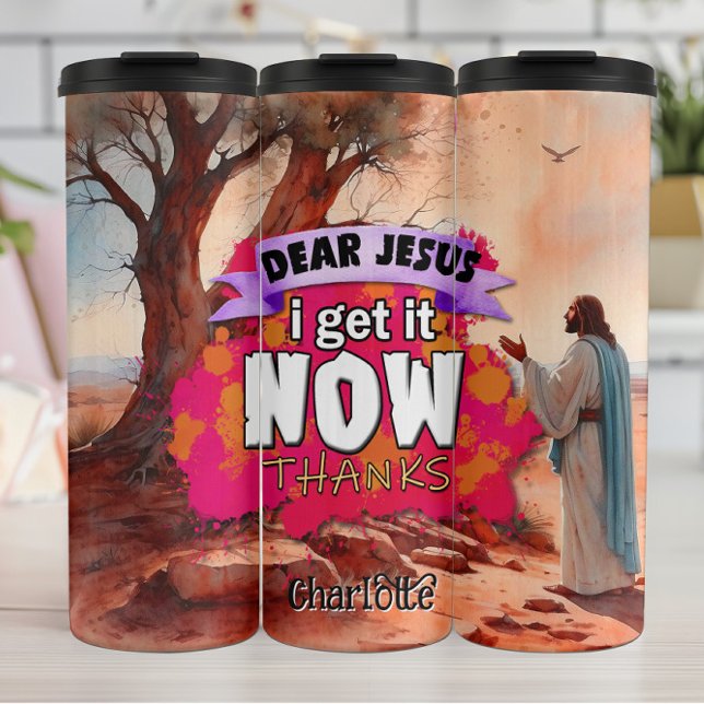 Dear Jesus: I Get It Thermal Tumbler (Creator Uploaded)
