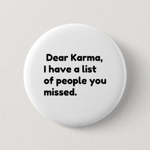 Dear Karma 6 Cm Round Badge