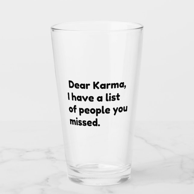 Dear Karma Glass (Front)