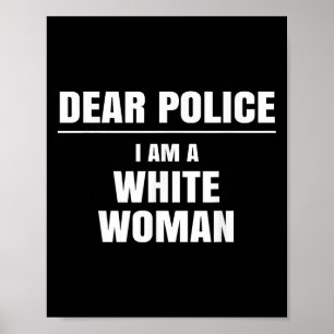 Dear Lice I Am A White Woman Shirt Funny Gift Poster