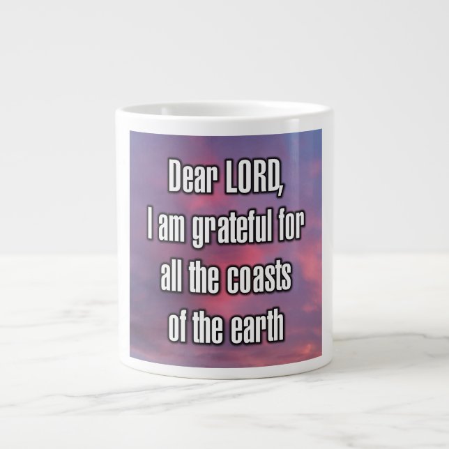 Dear LORD, I am grateful for all the coasts... Mug (Front)