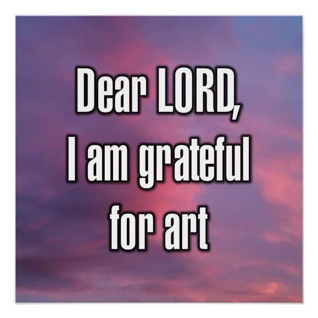 Dear LORD, I am grateful for art Poster (Front)