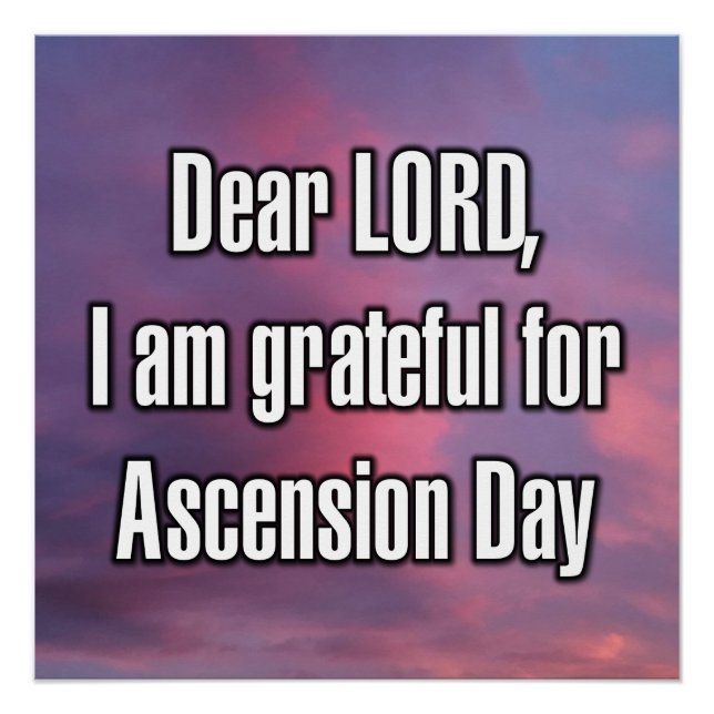 Dear LORD, I am grateful for Ascension Day Poster (Front)