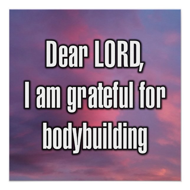 Dear LORD, I am grateful for bodybuilding Poster (Front)