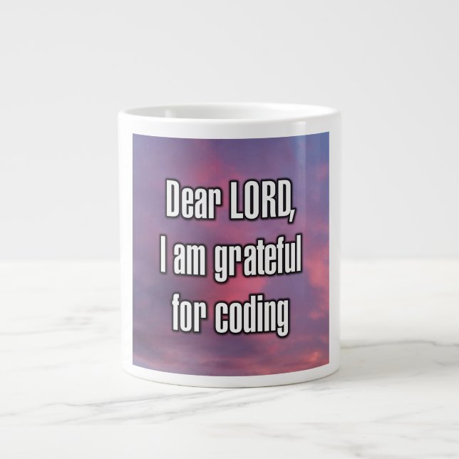 Dear LORD, I am grateful for coding Mug (Front)