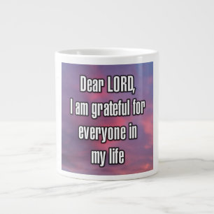 Dear LORD, I am grateful for everyone in my... Mug