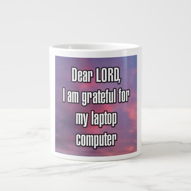 Dear LORD, I am grateful for my laptop... Mug (Front)