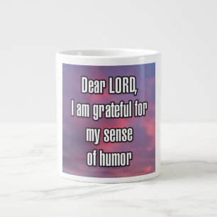 Dear LORD, I am grateful for my sense of humor Mug