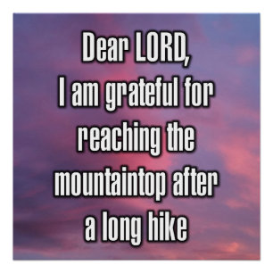 Dear LORD, I am grateful for reaching the... Poster