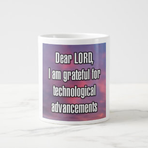 Dear LORD, I am grateful for technological... Mug