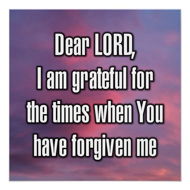 Dear LORD, I am grateful for the times when... Poster (Front)