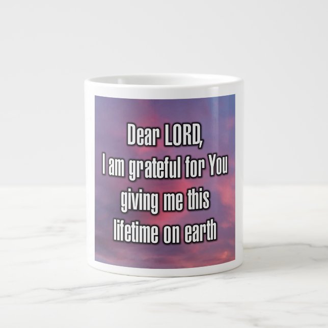 Dear LORD, I am grateful for You giving me... Mug (Front)