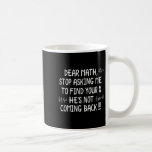 Dear Math Funny Math Quote  Coffee Mug<br><div class="desc">Dear Math Funny Math Quote</div>