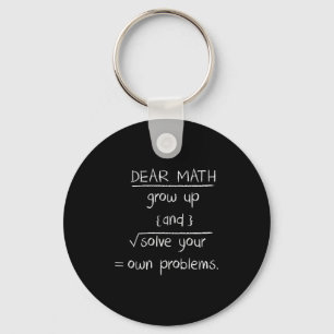 Dear Math Funny Quote  Key Ring