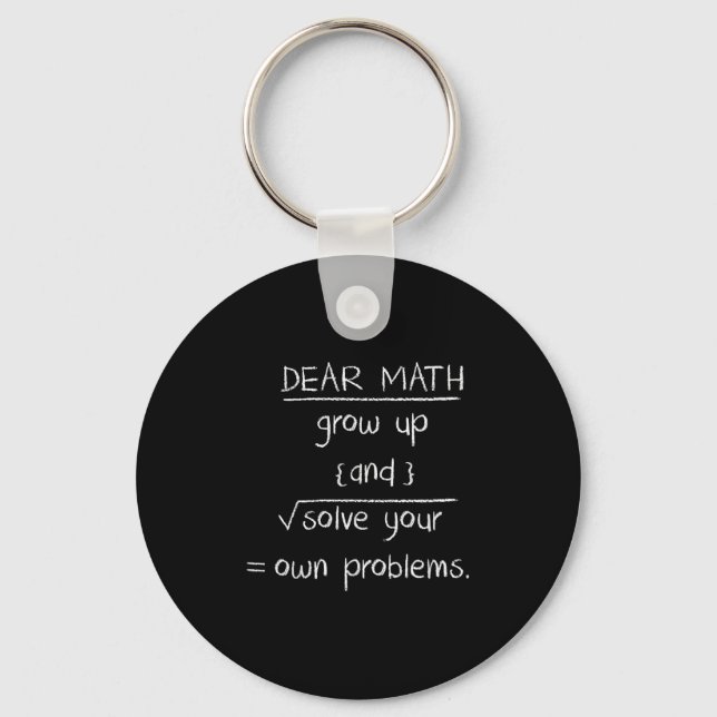 Dear Math Funny Quote  Key Ring (Front)