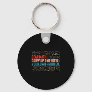 Dear Math Grow Up Funny Math Saying  Key Ring