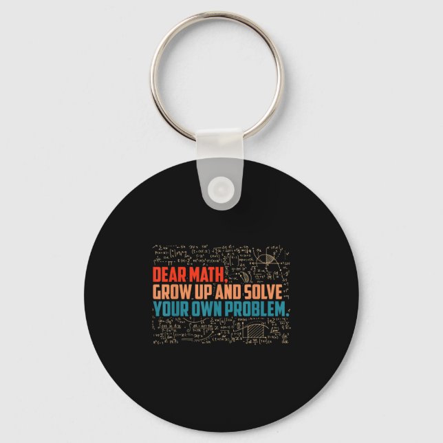 Dear Math Grow Up Funny Math Saying  Key Ring (Front)