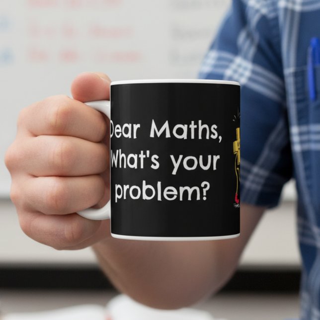Dear Maths What's Your Problem Funny Math Teacher  Coffee Mug (Creator Uploaded)