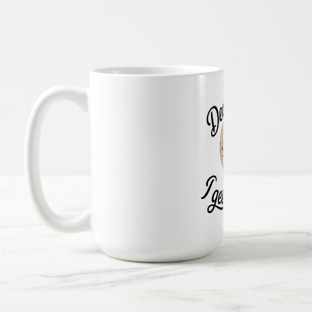 Dear Mom, I Get It Now Coffee Mug (Left)