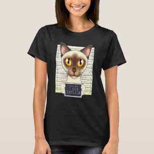 Dear Mum I Can Explain I Burmese Cat Mum I Burmese T-Shirt