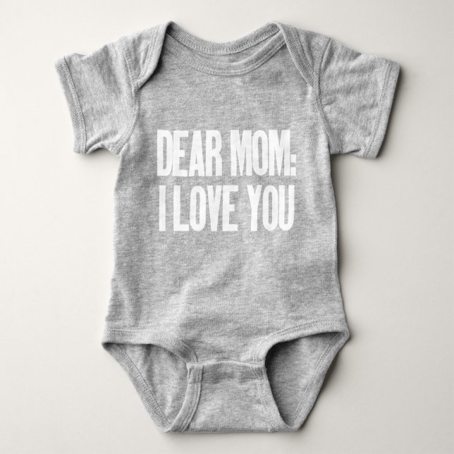 Dear Mum I Love You Baby Bodysuit (Front)