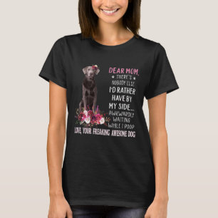 Dear Mum Mama Dog Owner Happy Mother's Day 23 T-Shirt