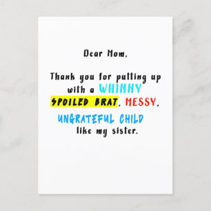 Dear Mum Thank You For Putting Up A Spoiled Brat Postcard