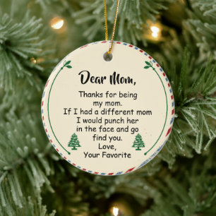 Dear Mum, Thanks for being my mum Ceramic Tree Decoration