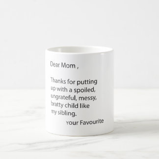 Dear mum thanks for putting up Cute Funny mug