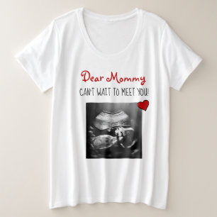 Dear Mummy Can't Wait to Meet You! Plus Size T-Shirt