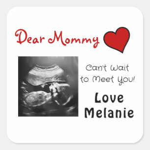 Dear Mummy Can't Wait to Meet You! Square Sticker