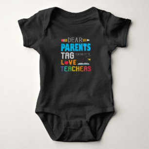 Dear Parents Love Teacher Funny School Staff Gift Baby Bodysuit