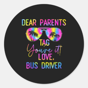 Dear Parents Tag It Last Day Of School Tie Dye Bus