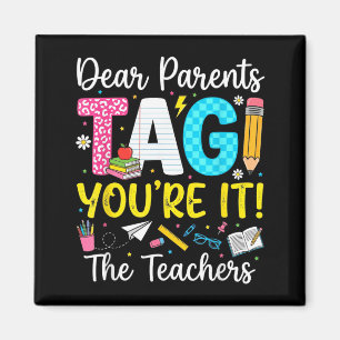 Dear Parents Tag Love Last Day Of School Teacher Magnet