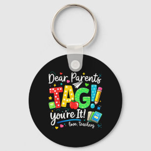 Dear Parents Tag Love Teachers Last Day of School Key Ring