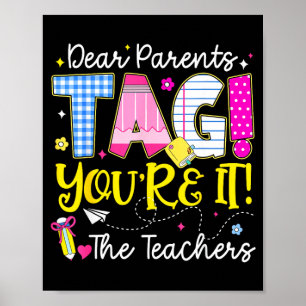 Dear parents tag the teachers last day of school poster