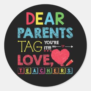 Dear Parents Tag You're It Love Teacher