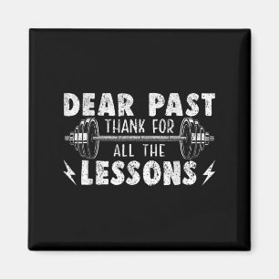 Dear Past Thank For All The Lessons Funny Gym  Magnet