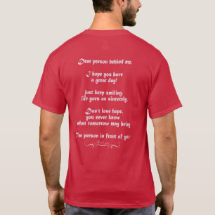 Dear person behind me, have a great day T-Shirt
