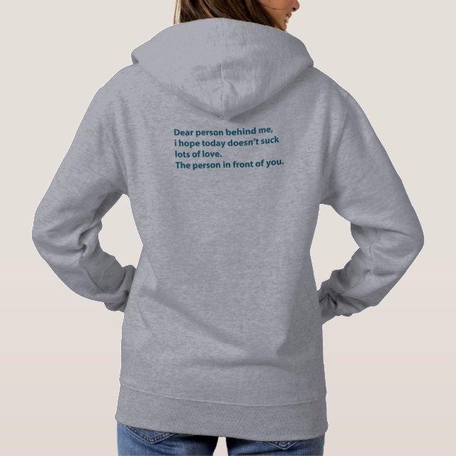 Dear Person Behind Me Hoodie (Back)